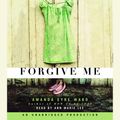 Cover Art for 9780739344118, Forgive Me by Amanda Eyre Ward