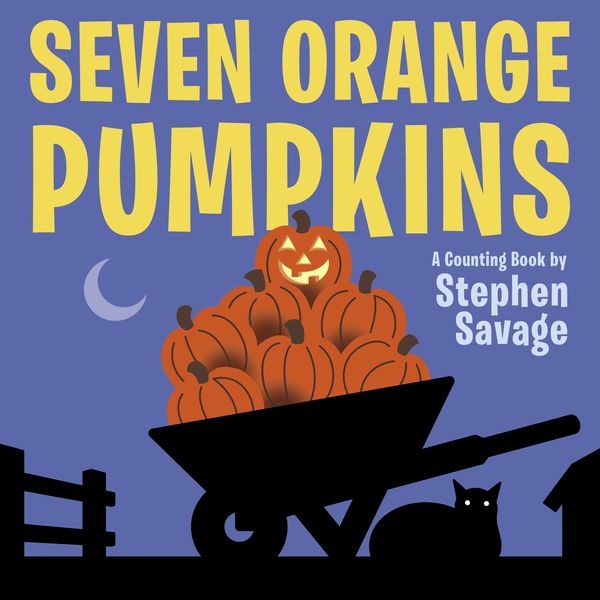 Cover Art for 9780803741386, Seven Orange Pumpkins board book by Stephen Savage