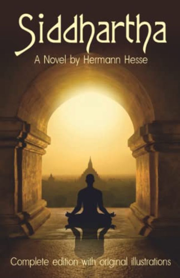 Cover Art for 9798414821694, Siddhartha: A Novel. Complete edition with original illustrations by Hermann Hesse