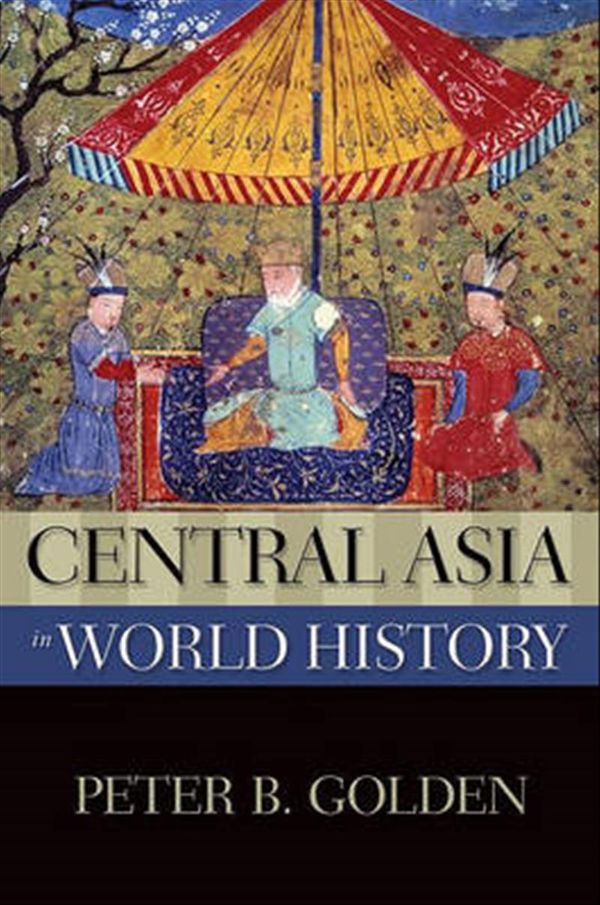 Cover Art for 9780195338195, Central Asia in World History by Peter B. Golden