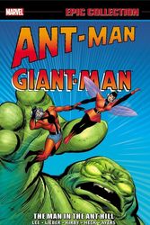 Cover Art for 9780785198505, Ant Man/Giant Ant Man Epic Collection: The Man in the Ant Hill by Stan Lee