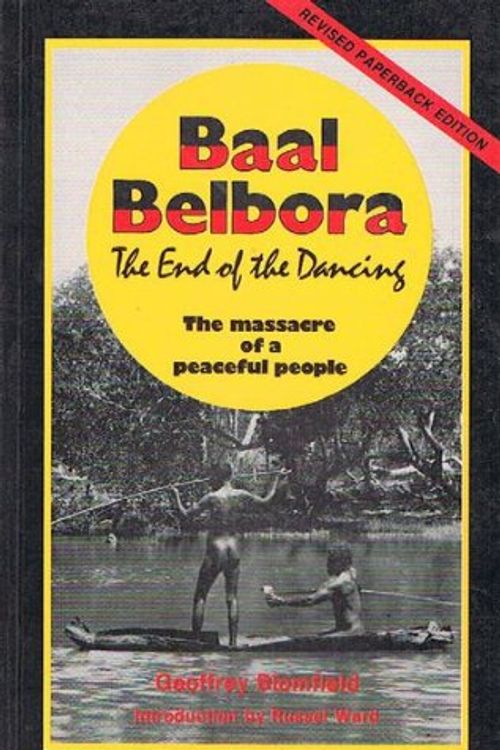 Cover Art for 9780909188900, Baal Belbora, the end of the dancing: The agony of the British invasion of the ancient people of the Three Rivers--the Hastings, the Manning, and the Macleay in New South Wales by Geoffrey Blomfield