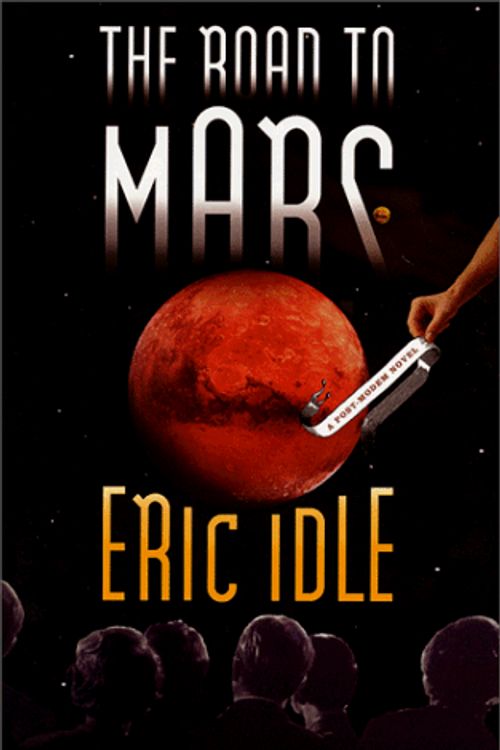 Cover Art for 9780375403408, The Road to Mars by Eric Idle