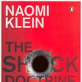 Cover Art for 8601300107028, The Shock Doctrine by Naomi Klein