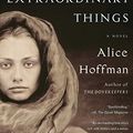 Cover Art for B00DPM7YM2, The Museum of Extraordinary Things: A Novel by Alice Hoffman