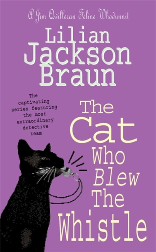Cover Art for 9780747248156, The Cat Who Blew the Whistle by Lilian Jackson Braun