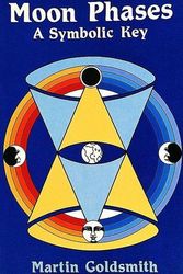 Cover Art for 9780914918837, Moon Phases: A Symbolic Key by Martin Goldsmith