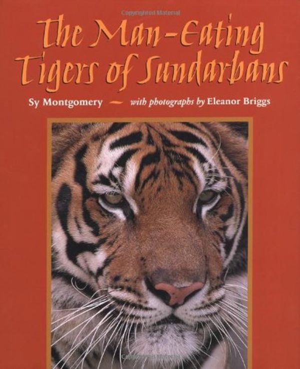 Cover Art for 9780618077045, The Man-Eating Tigers of Sundarbans by Sy Montgomery