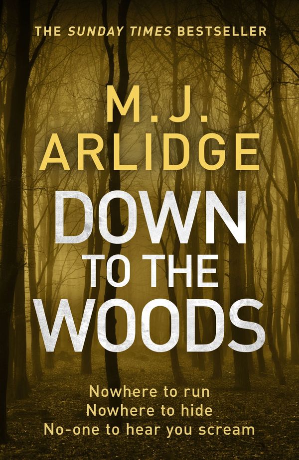 Cover Art for 9780718183875, Down to the Woods by M. J. Arlidge