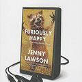 Cover Art for 9781427271402, Furiously Happy by Jenny Lawson