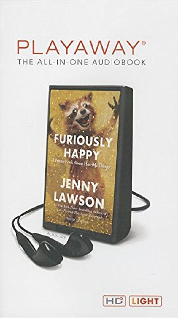 Cover Art for 9781427271402, Furiously Happy by Jenny Lawson