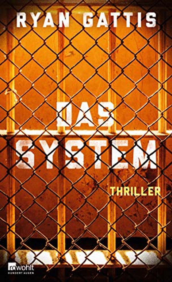 Cover Art for 9783498025380, Das System by Ryan Gattis