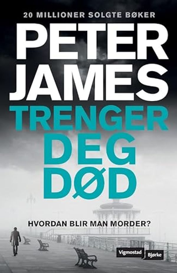 Cover Art for 9788241954078, Trenger deg død by Peter James