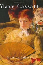 Cover Art for 9781904449317, Mary Cassatt (Chaucer Library of Art) by Griselda Pollock
