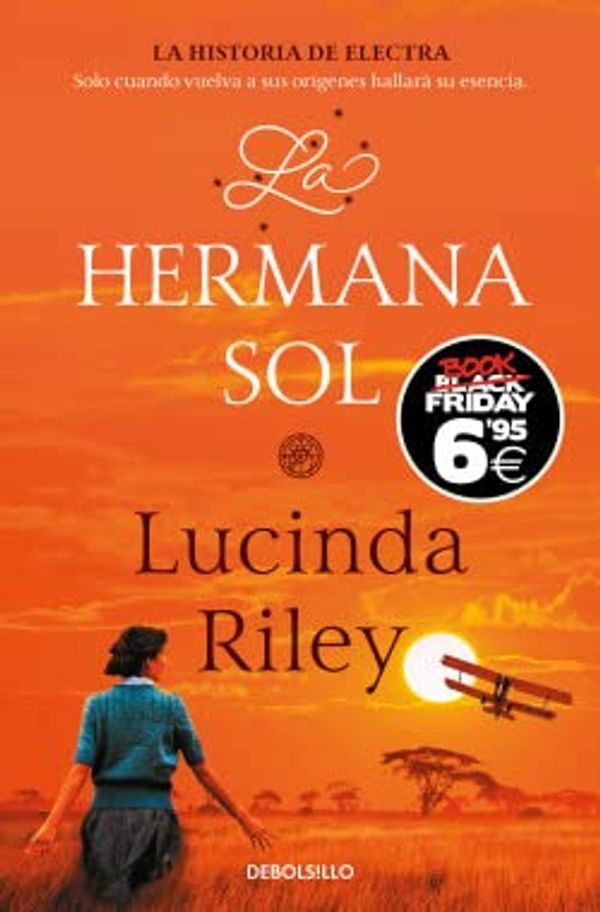 Cover Art for 9788466367776, La hermana sol (edición Black Friday): La historia de Electra by Lucinda Riley
