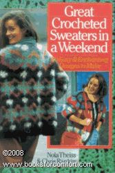 Cover Art for 9780806904429, Great Crocheted Sweaters in a Weekend: 50 Easy & Enchanting Designs to Make by Theiss, Nola, Rankin, Chris