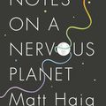 Cover Art for 9781786892683, Notes on a Nervous Planet by Matt Haig