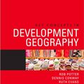 Cover Art for 9780857025852, Key Concepts in Development Geography by Potter, Rob, Potter, Rob Conway, Dennis Evans, Ruth and Lloyd-Evans, Sally