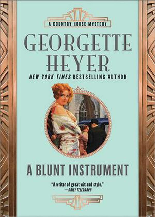 Cover Art for 9781492677123, A Blunt Instrument (Country House Mysteries) by Georgette Heyer