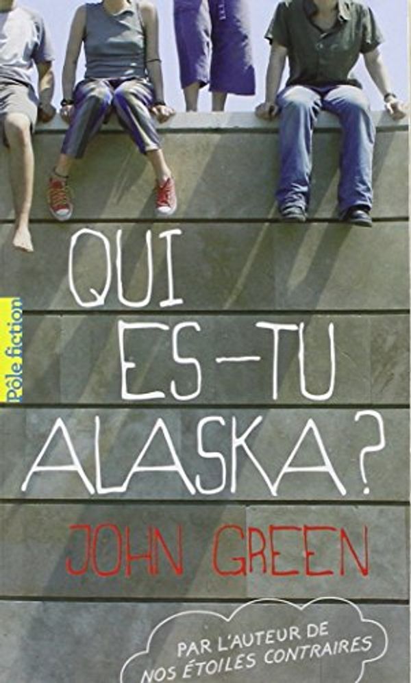 Cover Art for 9782070695799, Qui Es-Tu Alaska? by John Green