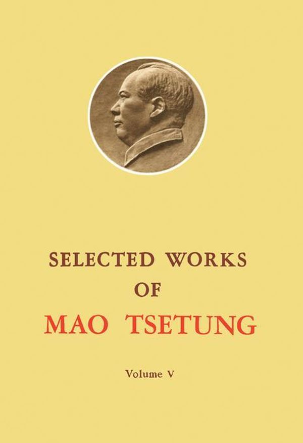 Cover Art for 9781483154404, Selected Works of Mao Tse-Tung: Volume 5 by Tse-Tung, Mao