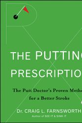Cover Art for 9780470371015, The Putting Prescription by Craig L. Farnsworth