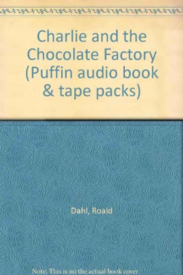 Cover Art for 9780140868715, Charlie and the Chocolate Factory (Puffin Audio Book & Tape Packs) by Roald Dahl