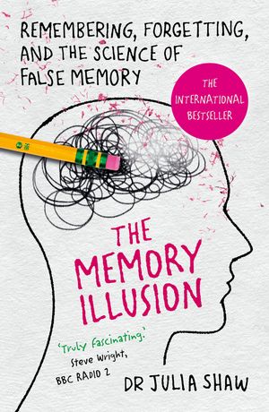 Cover Art for 9781473535176, The Memory Illusion by Julia Shaw