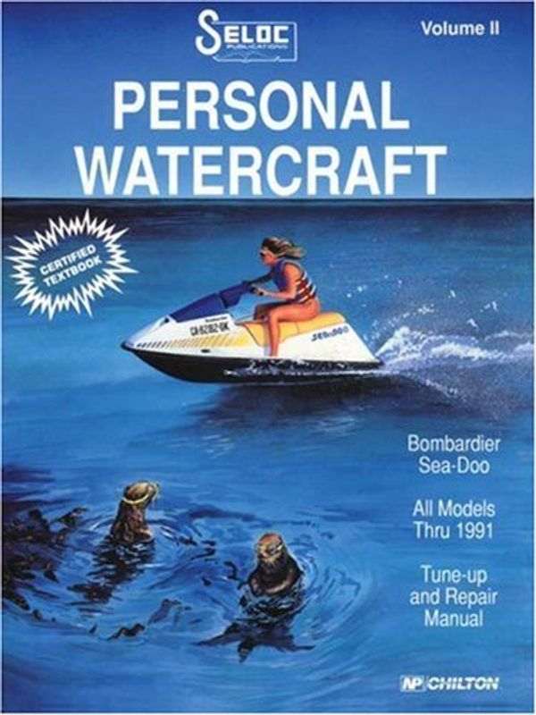 Cover Art for 9780893300333, Personal Watercraft: Sea-Doo/Bombadardier, 1988-91 (Seloc Publications Marine Manuals) by Seloc