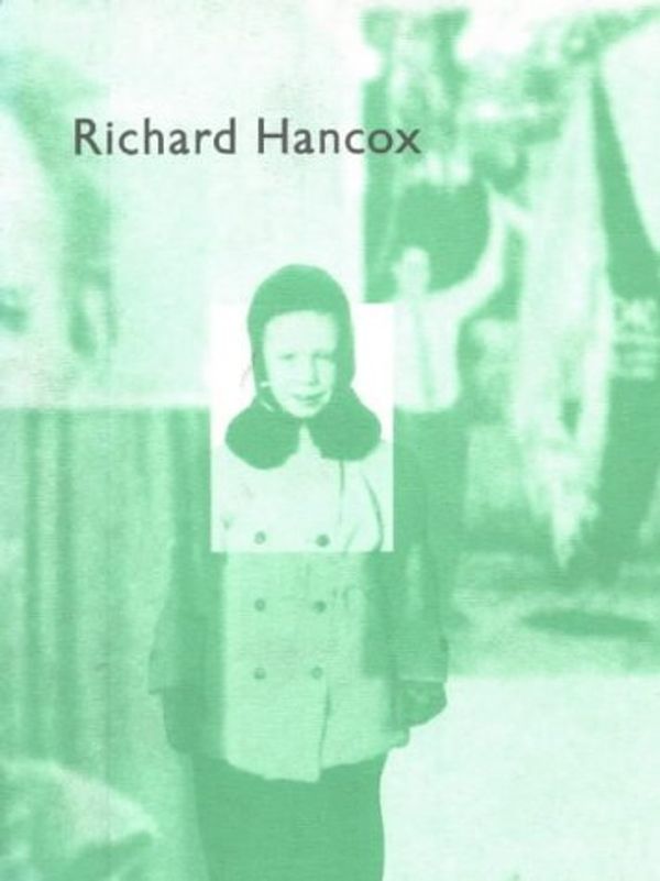 Cover Art for 9780919777989, Richard Hancox by Art Gallery of Ontario