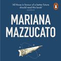 Cover Art for 9780241419748, Mission Economy: A Moonshot Guide to Changing Capitalism by Mariana Mazzucato