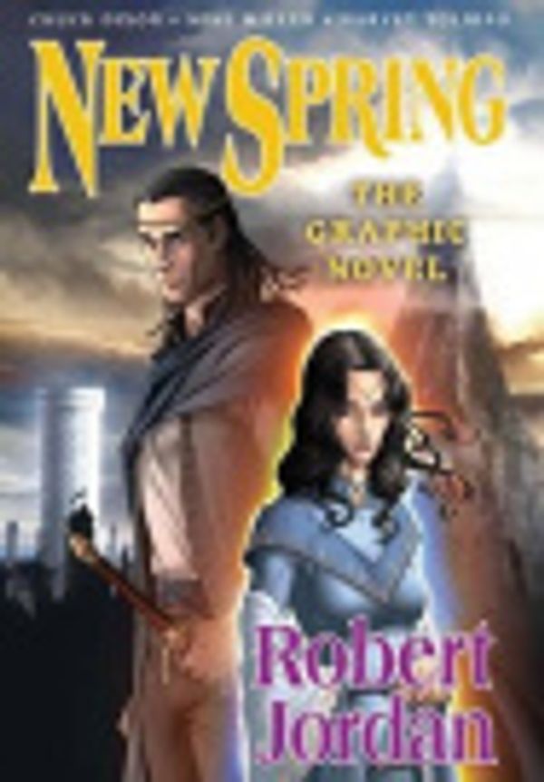 Cover Art for 9781466840478, New Spring: The Graphic Novel by Robert Jordan, Chuck Dixon, Mike Miller, Harvey Tolibao