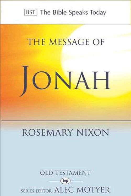 Cover Art for 9780851118987, The Message of Jonah by Rosemary Nixon