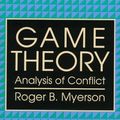 Cover Art for 9780674341159, Game Theory: Analysis of Conflict by Roger B. Myerson
