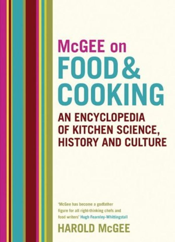 Cover Art for 8601300223384, McGee on Food and Cooking: An Encyclopedia of Kitchen Science, History and Culture by Harold Mcgee (2004-11-08) by Harold Mcgee