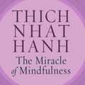 Cover Art for 9781452681184, The Miracle of Mindfulness by Thich Nhat Hanh