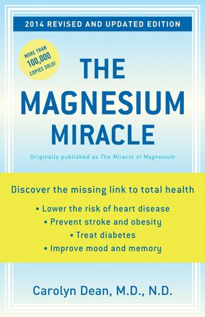Cover Art for 9780345494580, The Magnesium Miracle by Carolyn Dean