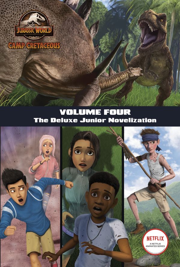 Cover Art for 9780593430705, Camp Cretaceous, Volume Four: The Deluxe Junior Novelization (Jurassic World: Camp Cretaceous) by Steve Behling