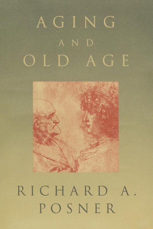 Cover Art for 9780226675688, Aging and Old Age by Richard A. Posner