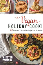 Cover Art for 9781624149061, Vegan Holiday Cooking: 60 Meatless, Dairy-Free Recipes Full of Festive Flavors by Kirsten Kaminski