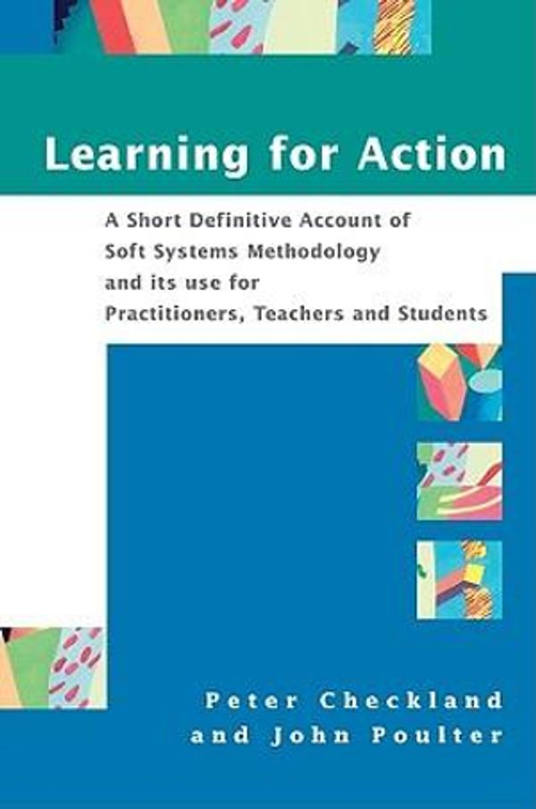 Cover Art for 9780470025543, Learning for Action by Peter Checkland, John Poulter