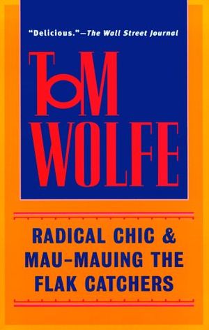 Cover Art for 9780553380620, Radical Chic & Mau-Mauing the Flak Catchers by Tom Wolfe