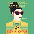 Cover Art for B06XFWJ67W, Rich People Problems by Kevin Kwan