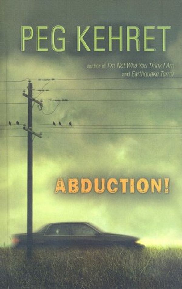 Cover Art for 9780756982829, Abduction! by Peg Kehret
