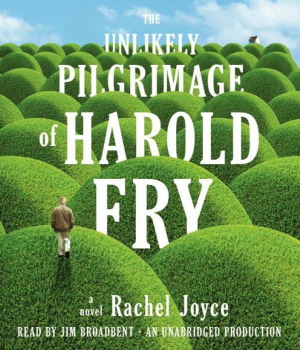 Cover Art for 9780449012758, The Unlikely Pilgrimage of Harold Fry by Rachel Joyce