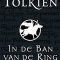 Cover Art for 9789027475763, In de ban van de ring. 3 delen. by John Ronald Reuel Tolkien, Max Schuchart