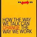 Cover Art for B00C7GHQSO, How the Way We Talk Can Change the Way We Work: Seven Languages for Transformation by Kegan, Robert, Lahey, Lisa Laskow [07 January 2003] by 