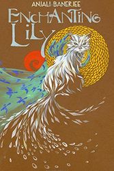 Cover Art for 9781974358809, Enchanting Lily by Anjali Banerjee