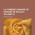 Cover Art for 9781235201615, La Com Die Humaine of Honor de Balzac (Volume 33) by Honore De Balzac