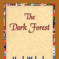 Cover Art for 9781421833514, The Dark Forest by Hugh Walpole